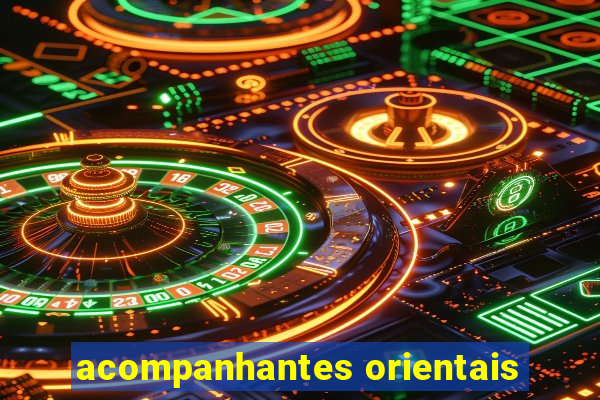 acompanhantes orientais